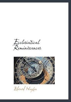 Hardcover Ecclesiatical Reminiscences Book