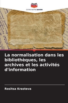 Paperback La normalisation dans les bibliothèques, les archives et les activités d'information [French] Book