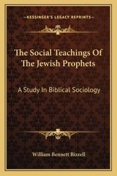 The Social Teachings of the Jewish Prophets; A Study in Biblical Sociology