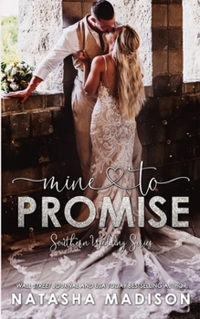 Mine to Promise - Book #6 of the Southern Wedding