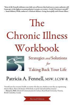 Paperback The Chronic Illness Workbook: Strategies and Solutions for Taking Back Your Life Book