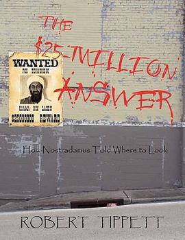 Paperback The $25-Million Answer: How Nostradamus Told Where to Look Book