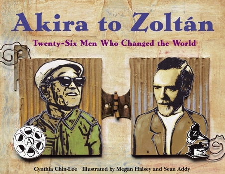 Hardcover Akira to Zoltan: Twenty-Six Men Who Changed the World Book