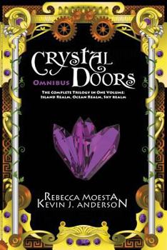 Paperback Crystal Doors Omnibus: The Complete Trilogy in One Volume: Island Realm, Ocean Realm, Sky Realm Book