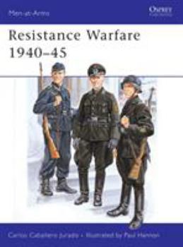 Resistance Warfare 1940-45 (Men-at-Arms) - Book #169 of the Osprey Men at Arms