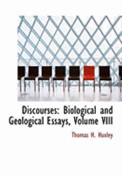 Paperback Discourses: Biological and Geological Essays, Volume VIII (Large Print Edition) [Large Print] Book