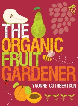 Paperback The Organic Fruit Gardener Book