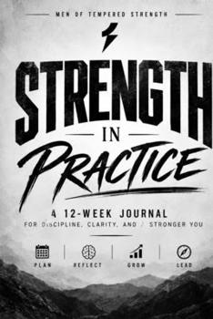 Strength In Practice: A Planner for the Disciplined Man