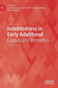 Hardcover Indebtedness in Early Adulthood: Causes and Remedies Book