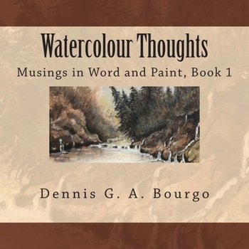 Paperback Watercolour Thoughts: Musings in Word and Paint, Book 1 Book