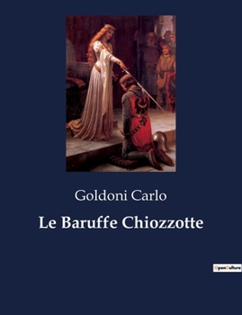 Paperback Le Baruffe Chiozzotte [Italian] Book