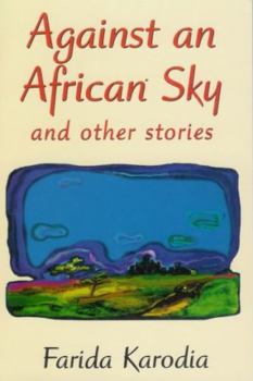 Paperback Against an African Sky: And Other Stories Book