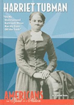 Library Binding Harriet Tubman: On My Underground Railroad I Never Ran My Train Off the Track Book