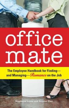 Paperback Office Mate: The Employee Handbook for Finding - And Managing - Romance on the Job Book