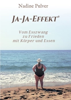 Paperback Ja-Ja-Effekt(R): Vom Esszwang zu Frieden mit Körper und Essen [German] Book