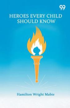 Paperback Heroes Every Child Should Know Book