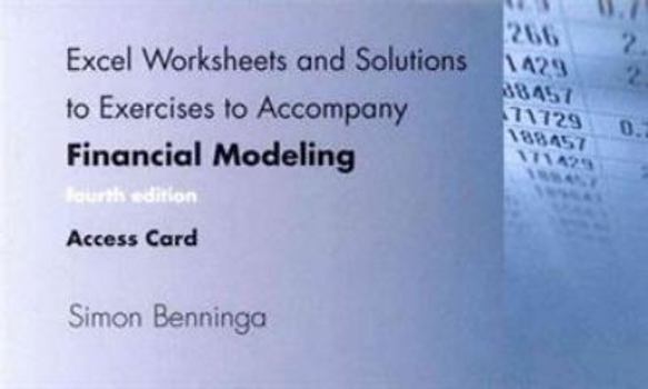 Printed Access Code Financial Modeling Access Code: Excel Worksheets and Solutions to Exercises Book