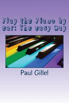 Paperback Play the Piano by ear: The easy way Book