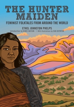 Hardcover The Hunter Maiden: Feminist Folktales from Around the World Book