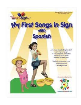 Paperback My First Songs in Sign with Spanish: with Boca Beth My First Songs in Sign CD Book