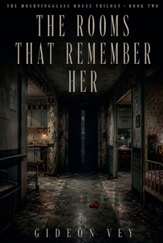 Paperback The Rooms That Remember Her (The Mourningglass House) Book