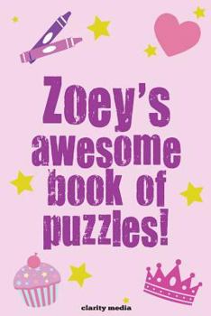 Paperback Zoey's Awesome Book Of Puzzles Book