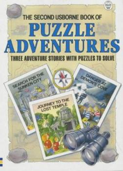 Paperback Second Usborne Book of Puzzle Adventures: Three Adventure Stories with Puzzles to Solve Book