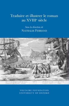 Paperback Traduire Et Illustrer Le Roman Au Xviiie Siècle [French] Book