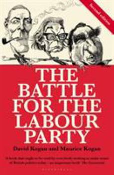 Paperback The Battle for the Labour Party: Second Edition Book