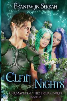 Elfin Nights (The Chronicles of the Four Courts) - Book #2 of the Chronicles of the Four Courts