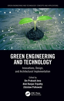 Paperback Green Engineering and Technology: Innovations, Design, and Architectural Implementation Book