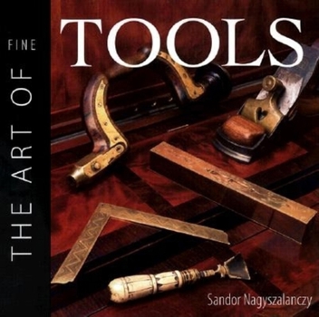 The Art of Fine Tools