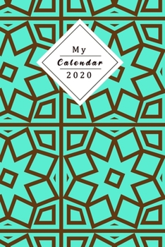 Paperback My Calendar 2020: Your Own Weekly, Monthly And Yearly Planner For 2020 With Beautiful Design Book
