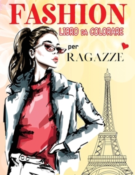 Paperback Fashion Libro Da Colorare Per Ragazze: 70 Splendide Immagini per le Amanti Della Moda [Italian] Book