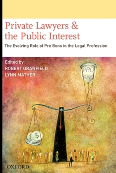 Hardcover Private Lawyers and the Public Interest: The Evolving Role of Pro Bono in the Legal Profession Book