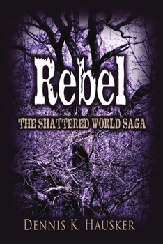 Paperback Rebel, The Shattered World Saga, Book 2 Book