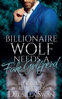 Paperback Billionaire Wolf Needs a Fake Girlfriend Book