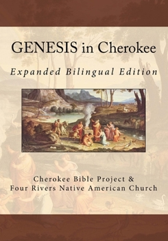 Paperback GENESIS in Cherokee: Expanded Bilingual Edition Book