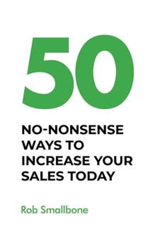Paperback 50 No-Nonsense Ways to Increase Your Sales Today Book