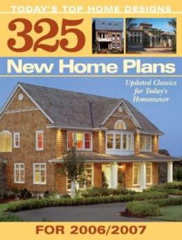 Paperback 325 New House Plans for 2007: Updated Classics for Today's Homeowner Book