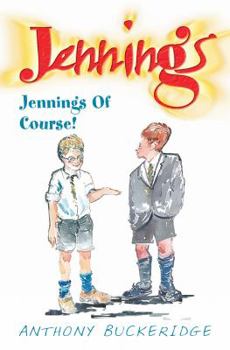 Jennings, of Course - Book #14 of the Jennings