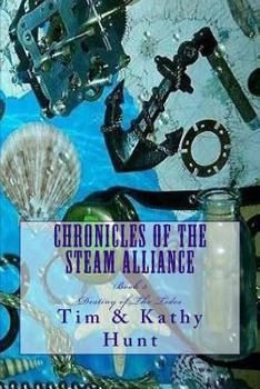 Paperback Chronicles of The Steam Alliance: Destiny of The Tides Book