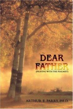 Paperback Dear Father: (Praying with the Psalmist) Book