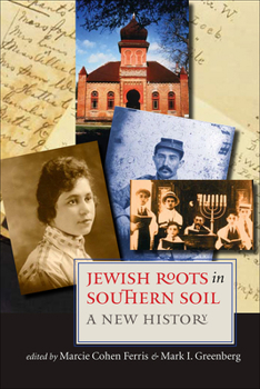 Paperback Jewish Roots in Southern Soil: A New History Book