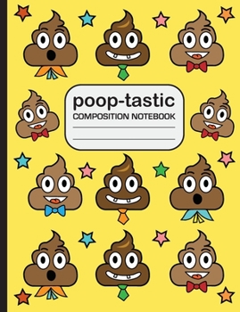 Paperback Poop tastic Composition Notebook: 120 page writing notebook for school or anything else. Features a fun pattern on the cover. Glossy softcover, perfec Book