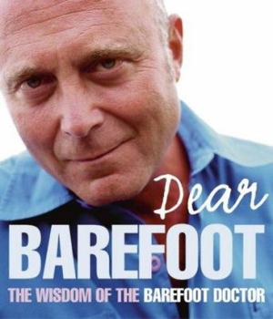 Paperback Dear Barefoot : An Indispensible Collection of Taoist Wisdom for Everyday Living Book