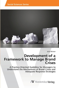 Paperback Development of a Framework to Manage Brand Crises Book