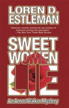 Sweet Women Lie - Book #10 of the Amos Walker