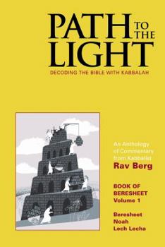 Hardcover Path to the Light Vol. 1: Decoding the Bible with Kabbalah Book