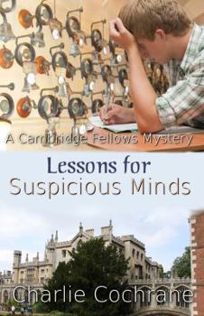 Lessons for Suspicious Minds - Book #10 of the Cambridge Fellows Mysteries